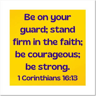 Bible Verse 1 Corinthians 16:13 Posters and Art